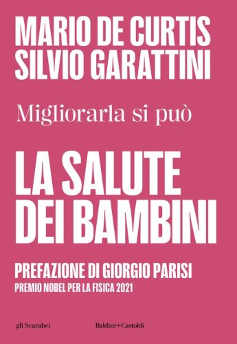 La salute dei bambini. Migliorarla si pu&ograve;