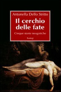Il cerchio delle fate - Cinque storie neogotiche