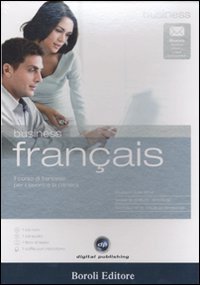 Business fran&ccedil;ais. Il corso di francese per il lavoro e la carriera. CD Audio. CD-ROM. Con gadget