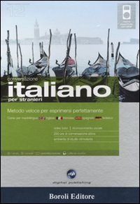 Italiano per stranieri. Metodo veloce per esprimersi perfettamente. Conversazione. CD Audio e CD-ROM