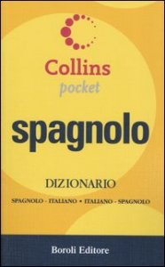Spagnolo. Dizionario spagnolo-italiano, italiano-spagnolo