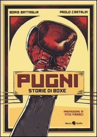 Pugni. Storie di boxe