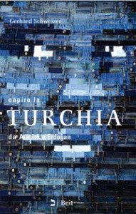 Capire la Turchia. Da Atat&uuml;rk a Erdogan