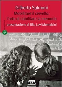 Mobilitare il cervello: l'arte di riabilitare la memoria