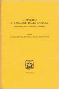 Giamblico - I frammenti dalle epistole. Ediz. multilingue