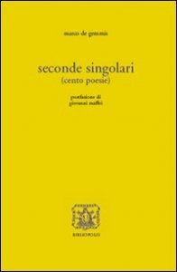 Seconde singolari (cento poesie)