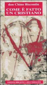 Com'&egrave; fatto un cristiano
