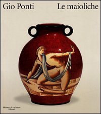Gio Ponti - Le maioliche