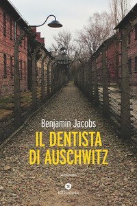 Il dentista di Auschwitz