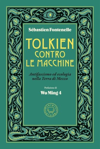 Tolkien contro le macchine. Antifascismo ed ecologia nella Terra di Mezzo