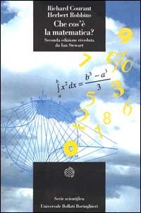 Che cos'&egrave; la matematica? Introduzione elementare ai suoi concetti e metodi