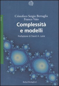 Complessit&agrave; e modelli - Un nuovo quadro interpretativo per la modellizzazione nelle scienze della natura e della societ&agrave;