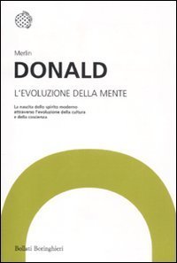 Evoluzione della mente. Per una teoria darwiniana della coscienza