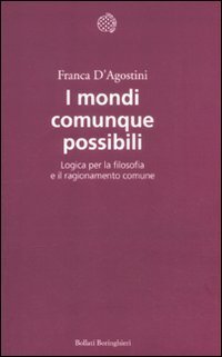 I mondi comunque possibili - Logica per la filosofia e il ragionamento comune