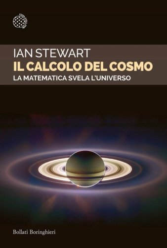 Il calcolo del cosmo. La matematica svela l'universo
