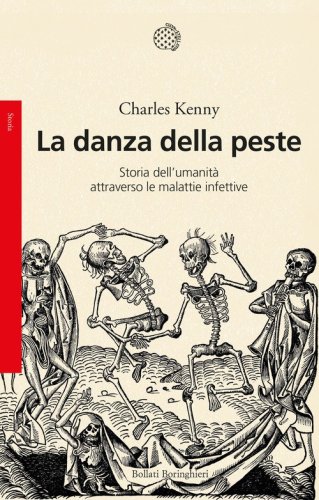 La danza della peste. Storia dell'umanit&agrave; attraverso le malattie infettive