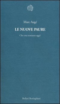 Le nuove paure. Che cosa temiamo oggi?