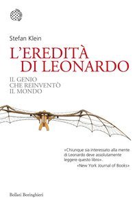 L'eredit&agrave; di Leonardo. Il genio che reinvent&ograve; il mondo