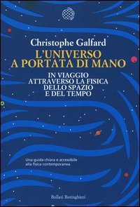 L'universo a portata di mano. In viaggio attraverso la fisica dello spazio e del tempo