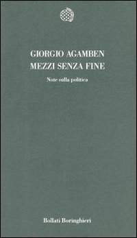 Mezzi senza fine. Note sulla politica