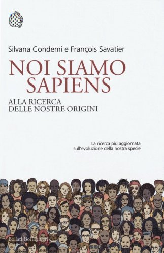 Noi siamo Sapiens. Alla ricerca delle nostre origini
