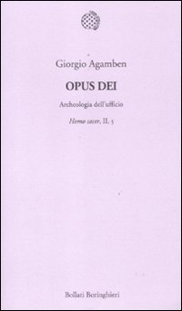 Opus Dei. Archeologia dell'ufficio. Homo sacer, II, 5