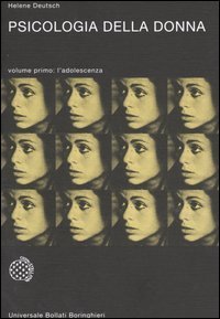 Psicologia della donna. Studio psicoanalitico. Vol. 1: L'adolescenza. - L'adolescenza