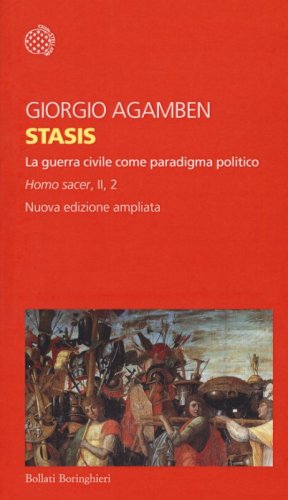 Stasis. La guerra civile come paradigma politico. Homo sacer