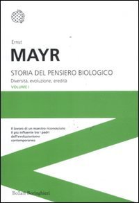 Storia del pensiero biologico. Diversit&agrave;, evoluzione, eredit&agrave;