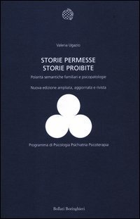 Storie permesse, storie proibite. Polarit&agrave; semantiche familiari e psicopatologie
