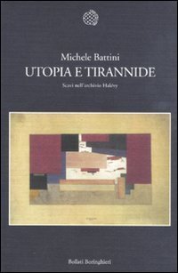 Utopia e tirannide - Scavi nell'archivio Hal&eacute;vy