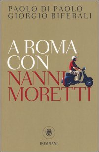 A Roma con Nanni Moretti