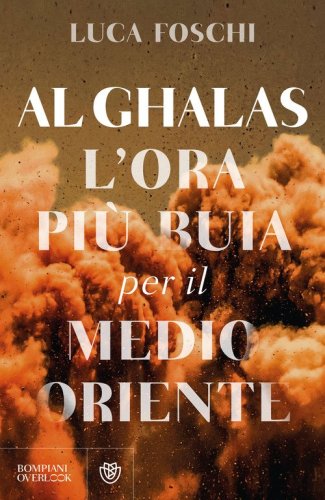 Al Ghalas. L'ora pi&ugrave; buia per il Medio Oriente
