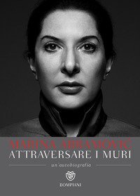 Attraversare i muri. Un'autobiografia