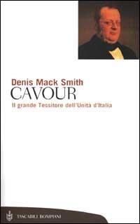 Cavour - Il grande Tessitore dell'Unit&agrave; d'Italia