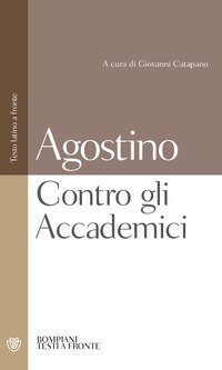 Contro gli Accademici - Testo latino a fronte