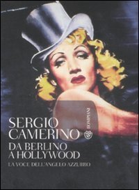 Da Berlino a Hollywood - La voce dell'angelo azzurro. Con CD Audio