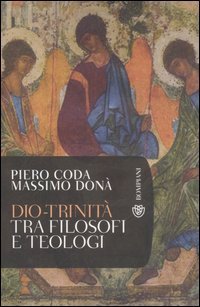 Dio-Trinit&agrave; - Tra filosofi e teologi