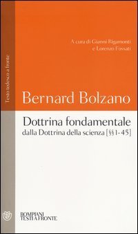 Dottrina fondamentale dalla &laquo;Dottrina della scienza&raquo;. Capitoli (1-45). Testo tedesco a fronte