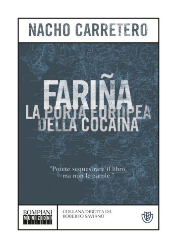 Fari&ntilde;a. La porta europea della cocaina