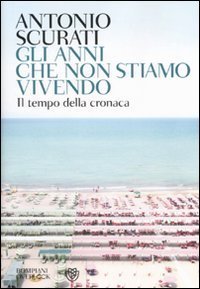 Gli anni che non stiamo vivendo