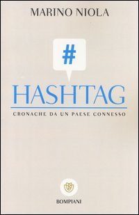Hashtag. Cronache da un paese connesso