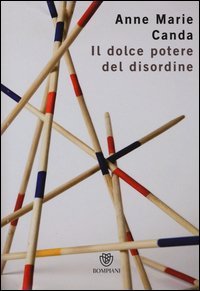 Il dolce potere del disordine
