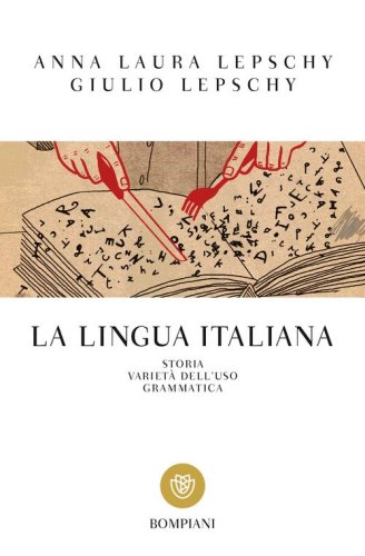 La lingua italiana. Storia variet&agrave; dell'uso grammatica