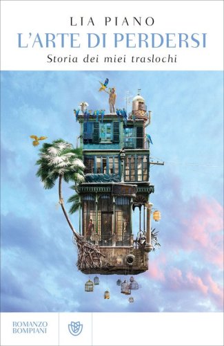 L'arte di perdersi. Storia dei miei traslochi