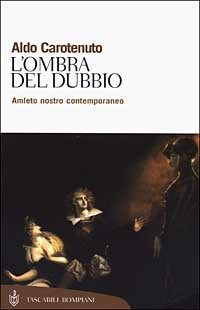 L'ombra del dubbio - Amleto nostro contemporaneo