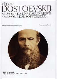 Memorie da una casa di morti e Memorie dal sottosuolo - Testo russo a fronte