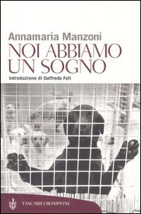 Noi abbiamo un sogno - Riflessioni ed emozioni nel rispetto degli animali