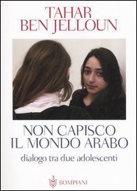 Non capisco il mondo arabo - Dialogo tra due adolescenti