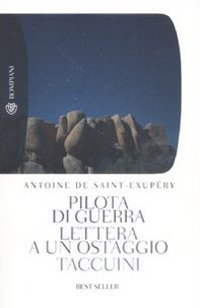 Pilota di guerra&shy;Lettera a un ostaggio&shy;Taccuini